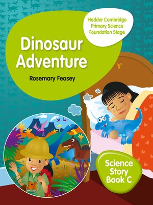 cover image of Hodder Cambridge Primary Science Story Book C Foundation Stage Dinosaur Adventure